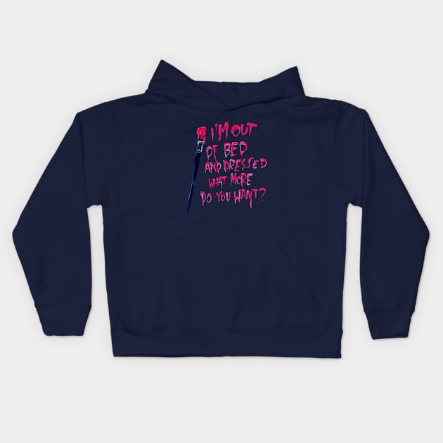 Out of bed and dressed Kids Hoodie by PandaSex